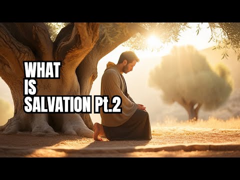 The Mystery Of Salvation Pt.2