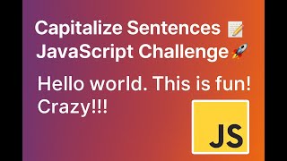 JavaScript Challenge: Capitalize the First Letter of Every Sentence 📝 | freeCodeCamp Daily Coding
