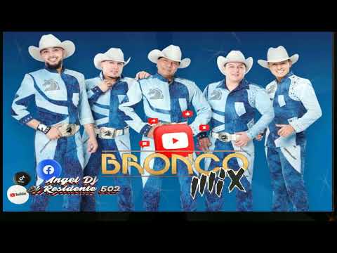 Bronco Mix🍻/Cantina Mix Bronco😭/Solo Para Adoloridos💔/Angel Dj El Recidente 502