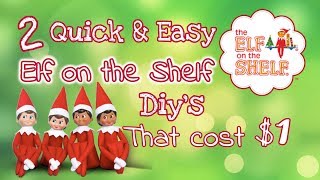 2 Quick & Easy ELF on the Shelf Diy