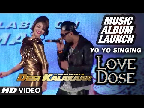 Official: Yo Yo Singing 'Love Dose' at the Music Launch of Desi Kalakaar | Yo Yo Honey Singh