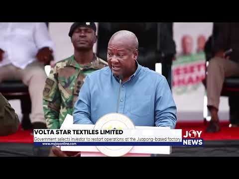 Volta Star Textiles: Government selects investor to restart operations at the Juapong-based factory