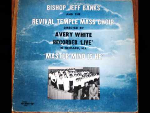"Jerusalem" Bishop Jeff Banks & The Revival Temple Mass Choir