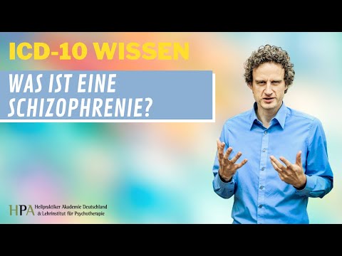 Was ist ein Schizophrenie? ICD-10 Wissen (Heilpraktiker für Psychotherapie