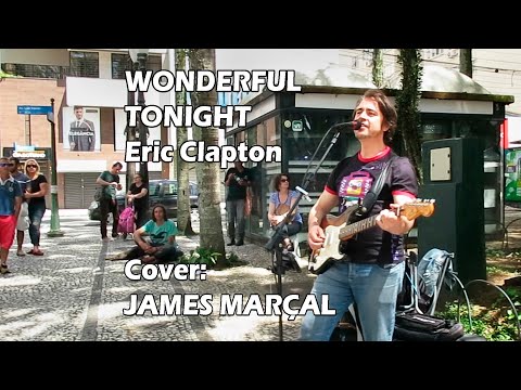 Wonderful Tonight (Eric Clapton) Cover by James Marçal