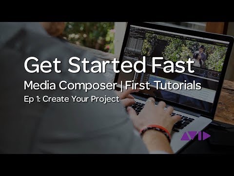 Get Started Fast with Media Composer | First — Episode 1: Create your Project