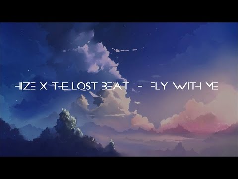 Hize x The Lost Beat - Fly With Me (Original Mix)