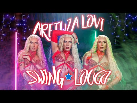 Aretuza Lovi - Swing Louco (Clipe Oficial)