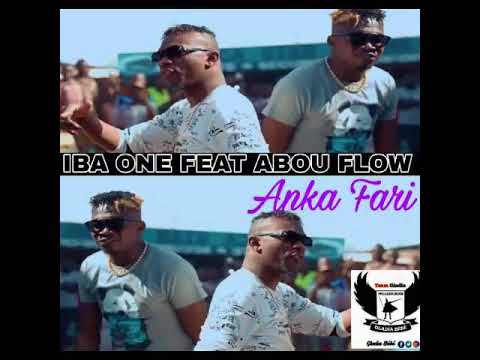 IBA ONE Ft ABOU FLOW ANKA FARI 2018