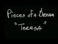 Pieces of a Dream -  Teresa