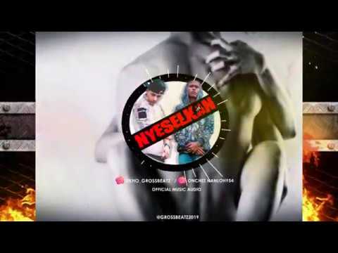 NYESELKAN - Ekho Grossbeatz ft. Onchez Nanlohy  ( Official Audio )
