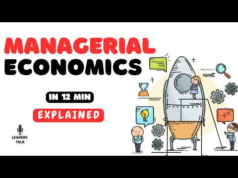 Managerial Economics in 12 minutes