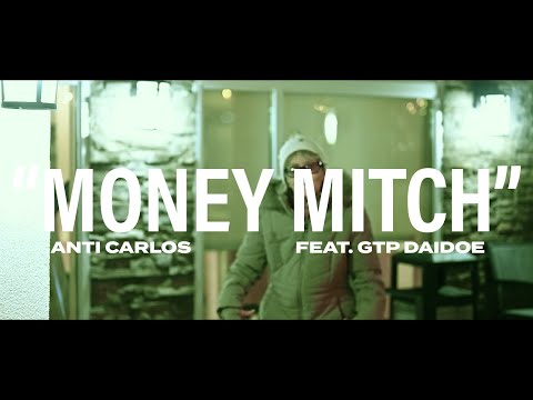 ANTi Carlos - Money Mitch Ft. GTP Daidoe (Official Music Video) | 🎥 Directed By Doni