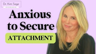 ANXIOUS TO SECURE ATTACHMENT:  HOW TO "HEAL" ANXIOUS ATTACHMENT