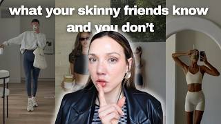The One SECRET Skinny Girls Live by
