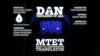 Video thumbnail for Dan Explains It All - Midi To Expression Translator by Old Blood Noise Endeavors