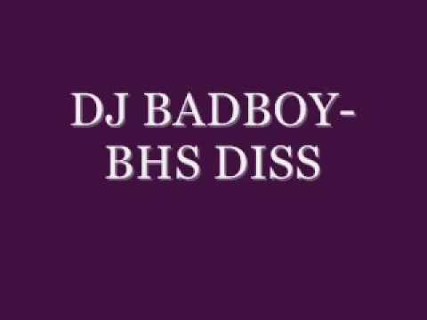 Dj Badboy BHS Diss