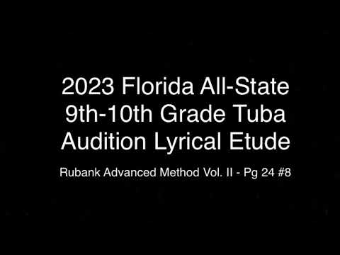 2023 2024 Florida All State 9th & 10th Grade Tuba Lyrical Etude - Rubank Advanced Vol. II pg 24 #8