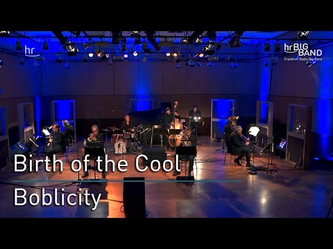 Birth of the Cool: "Boblicity" | Frankfurt Radio Big Band | Jazz | Miles Davis
