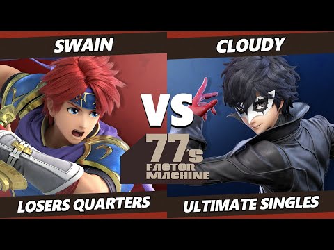 77s FM4 Losers Quarters - Swain (Roy) Vs. Cloudy (Joker) SSBU Ultimate Tournament