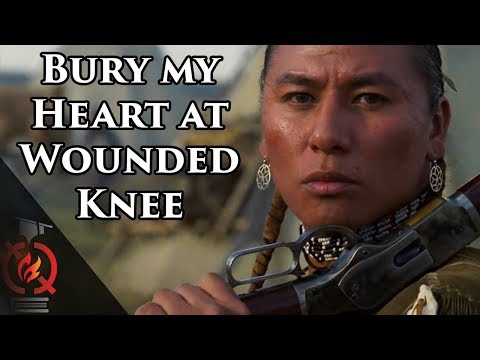Bury my Heart at Wounded Knee | Based on a True Story