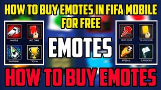 HOW TO BUY OR UNLOCK  EMOTES IN FIFA 21 MOBILE | BEST 3 WAYS FOR BUYING EMOTES IN FIFA MOBILE | AT