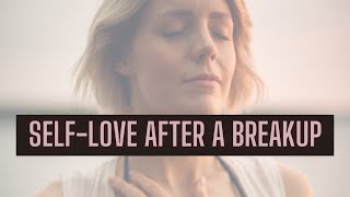 Meditation for Self-Love After a Breakup (Powerful Affirmations)