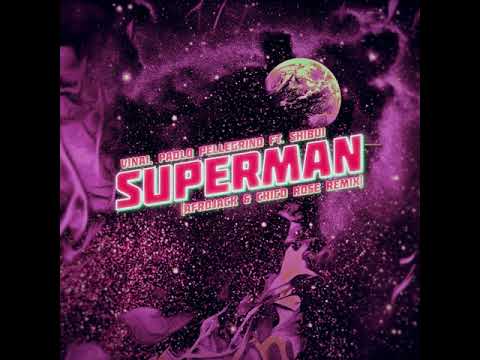 VINAI x Paolo Pellegrino feat. Shibui - Superman (Afrojack & Chico Rose Remix)