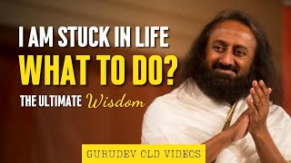 I Keep Getting Stuck. What To Do? | Gurudev Old Videos