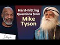@miketyson  Asks Sadhguru Some Hard-hitting Questions