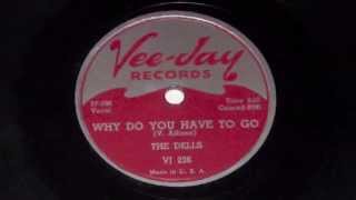 The Dells - Why Do You Have To Go  78 rpm!
