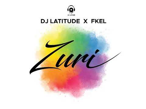 DJ Latitude & Fkell - Zuri