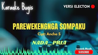 Download lagu Parewekengnga sompaku _ Ancha S _ Karaoke bugis electon mp3