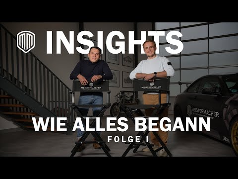 MEISTERMACHER INSIGHTS Folge I - Wie alles begann! Im Gespräch mit den Gründern Mathias und Mirko