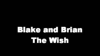 Blake and Brian The Wish