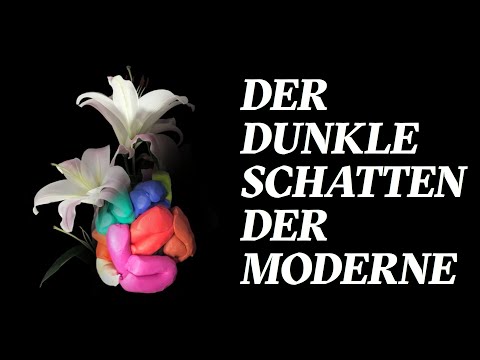 Der Dunkle Schatten der Moderne
