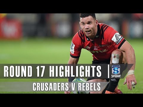 ROUND 17 HIGHLIGHTS: Crusaders v Rebels – 2019