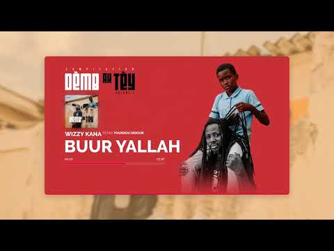 7. Wizzy Kana - Buur Yallah (Youssou ndour )