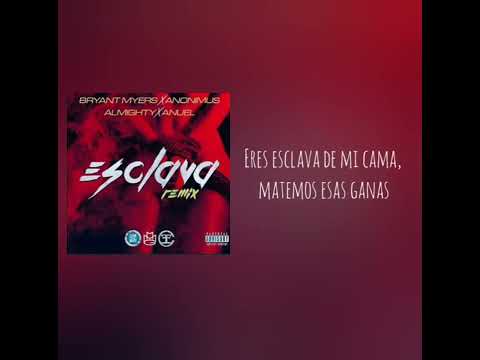 Esclava Remix - Bryant Myers,Anonimus,Anuel aa,Almighty/LETRA