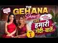 THE GEHANA SHOW SIMRAN KAPOOR PART 1 HAMARI GANDI BATEIN