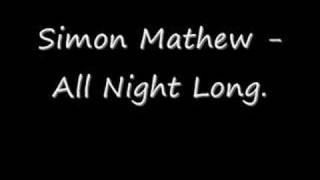 Simon Mathew - All Night Long.