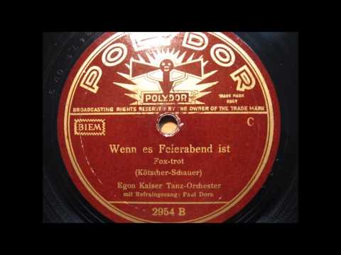 Egon Kaiser / Paul Dorn - Wenn es Feierabend ist (1939)