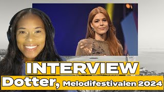 #Melodifestivalen 2024: Dotter &quot;It&#39;s Not Easy to Write a Love Song&quot; INTERVIEW [English]