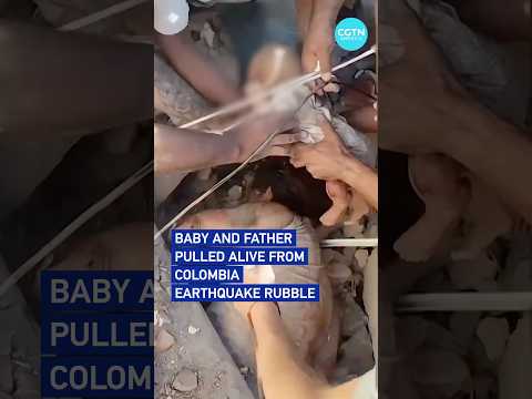 Baby and father pulled alive from Colombia earthquake rubble