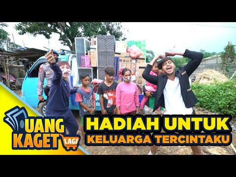 HADIAH UNTUK KELUARGAKU TERCINTA - UANG KAGET LAGI