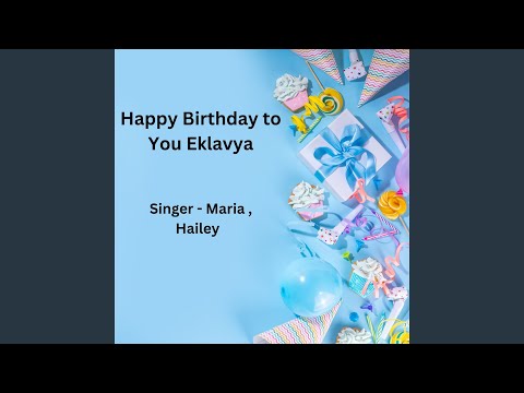 Happy Birthday To You Eklavya