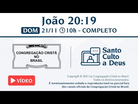 Santo Culto a Deus (Vídeo) - DOM - 21/11/2021 10:00 - João 20:19