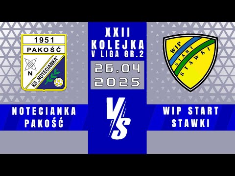 V LIGA | Notecianka Pakość - WIP Start Stawki | 0 - 4