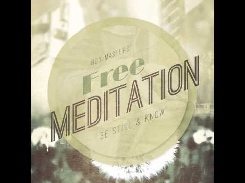7 Minute Meditation - Guided Meditation by Roy Masters