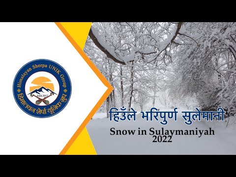Snow Fall Sulaymaniyah in 2022 Iraq Kurdistan/Himalayan Sherpa Unik Group